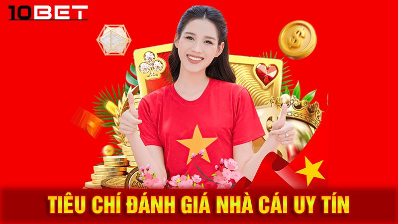 Top 10 Nhà Cái Uy Tín 71 Tiêu chí đánh giá nhà cái uy tín